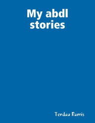 My ABDL Stories - Tendau Ramis