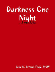 Darkness One Night - Julie Brown