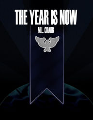 The Year Is Now M.L. Crabb Author