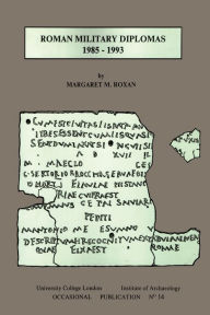Roman Military Diplomas 1985 to 1993 Margaret M Roxan Author