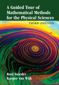 A Guided Tour of Mathematical Methods for the Physical Sciences - Roel Snieder