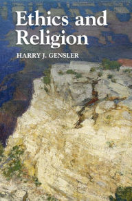 Ethics and Religion Harry J. Gensler Author