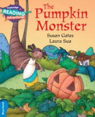 The Pumpkin Monster Blue Band Susan Gates Author
