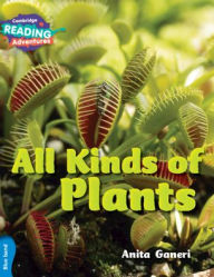 All Kinds of Plants Blue Band Anita Ganeri Author
