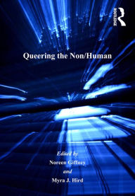 Queering the Non/Human Myra J. Hird Author