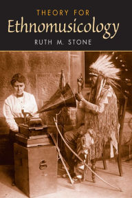 Theory for Ethnomusicology Ruth M. Stone Author