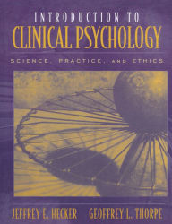 Introduction to Clinical Psychology Jeffrey Hecker Author
