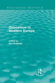 Opposition in Western Europe Eva Kolinsky Editor