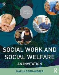 Social Work and Social Welfare: An Invitation - Marla Berg-Weger