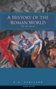 A History of the Roman World 753-146 BC H.H. Scullard Author