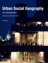 Urban Social Geography: An Introduction - Paul Knox