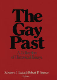 The Gay Past: A Collection of Historical Essays - S. J. Licala