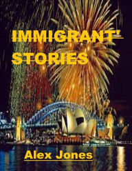 Immigrant' Stories Alex Jones Author