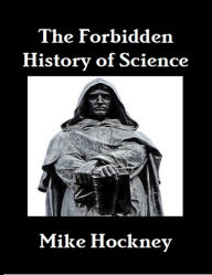 The Forbidden History of Science Mike Hockney Author