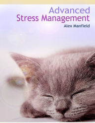 Advanced Stress Management Alex Manfield Author