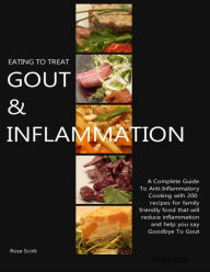 Eating to Treat Gout & Inflammation Rose Scott Author