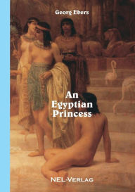 An Egyptian Princess Georg Ebers Author