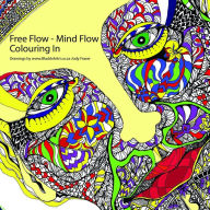 Free Flow - Mind Flow - Colouring In jody fraser Author