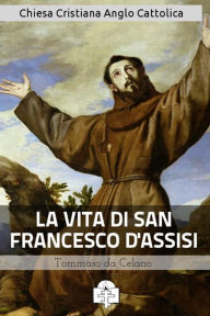 La Vita di San Francesco d'Assisi Tommaso da Celano Author
