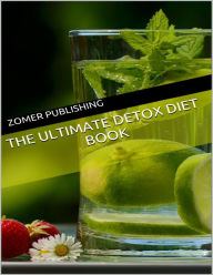 The Ultimate Detox Diet Book - Zomer Publishing