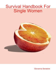 Survival Handbook For Single Women - Giovanna Senatore