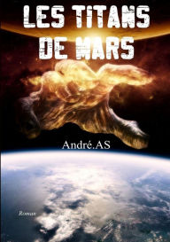 LES TITANS DE MARS - André AS