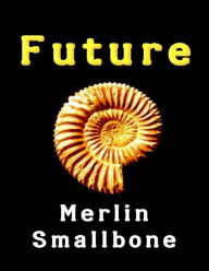 Future - Merlin Smallbone