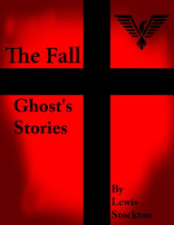 The Fall: Ghost's Stories - Lewis Stockton