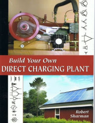 Build Your Own Direct Charging Plant Robert Sharman Author