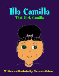 Illa Camilla: That Girl, Camilla - Alexandra Galarza
