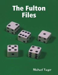 The Fulton Files Michael Yager Author