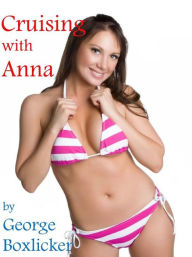 Cruising With Anna George Boxlicker Author