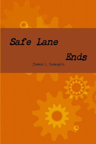 Safe Lane Ends Jamie L. Sawyers Author
