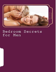 Bedroom Secrets for Men Anthony Ekanem Author