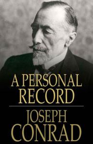 A Personal Record - Joseph Conrad