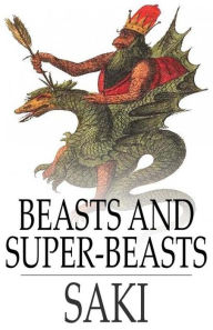 Beasts and Super-Beasts - Saki