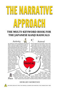 The Narrative Approach: The Multi-Keyword Book for the Japanese Kanji Radicals