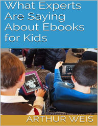 What Experts Are Saying About Ebooks for Kids - Veronica Mathison