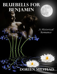 Bluebells for Benjamin: A Historical Romance - Doreen Milstead