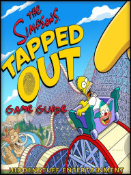 The Simpsons Tapped Out: The Unofficial Strategies, Tricks and Tips for The Simpsons Tapped Out App Game - HiddenStuff Entertainment