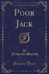 Poor Jack (Classic Reprint) - Frederick Marryat