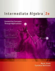Intermediate Algebra: Connecting Concepts through Applications Mark Clark Author