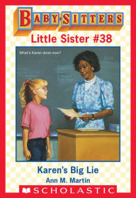 Karen's Big Lie (Baby-Sitters Little Sister #38) Ann M. Martin Author