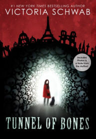 Tunnel of Bones (City of Ghosts #2) Victoria Schwab Author