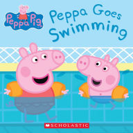 Peppa Goes Swimming (Peppa Pig) Scholastic Author