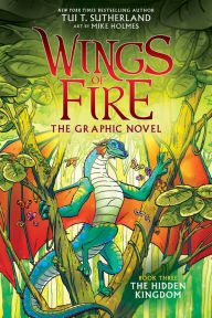 The Hidden Kingdom (Wings of Fire Graphic Novel Series #3) Tui T. Sutherland Author