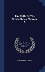 The Cults Of The Greek States, Volume 1