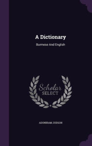 A Dictionary: Burmese And English