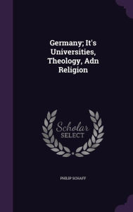 Germany; It's Universities, Theology, Adn Religion