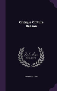 Critique Of Pure Reason - Immanuel Kant